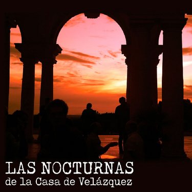 LAS NOCTURNAS de la Casa de Velázquez