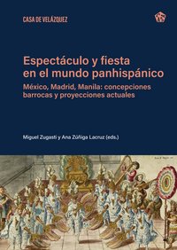 Espectáculo y fiesta en el mundo panhispánico