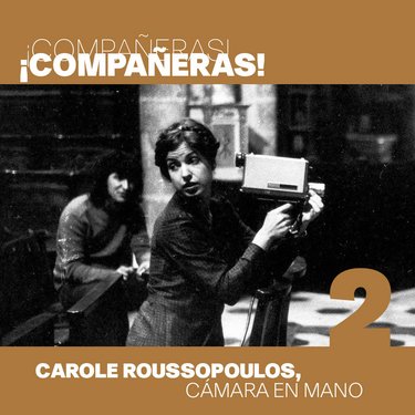 Cycle : Carole Roussopoulos, cámara en mano