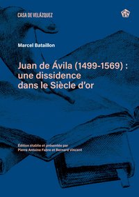 Juan de Ávila (1499-1569) : une dissidence dans le Siècle d’or