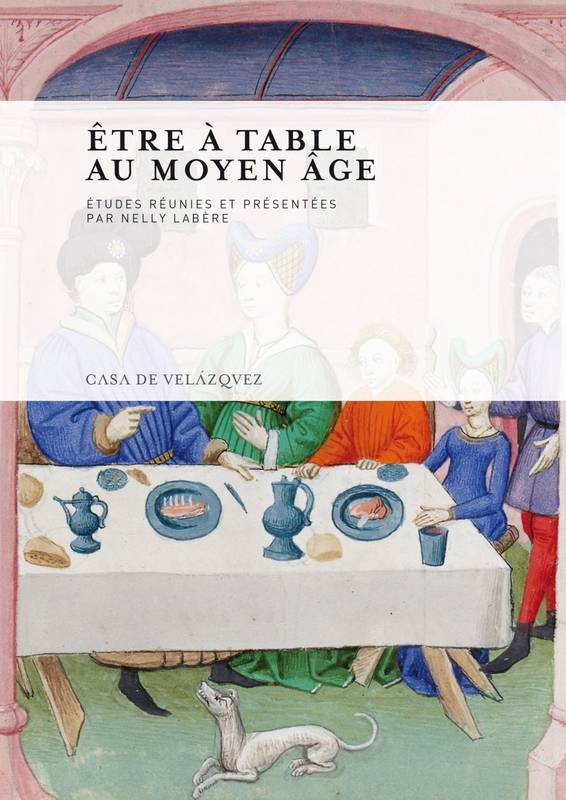 Etre A Table Au Moyen Age Librairie En Ligne Publications Casa De Velazquez