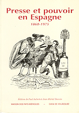 Presse et pouvoir en Espagne (1868-1975)