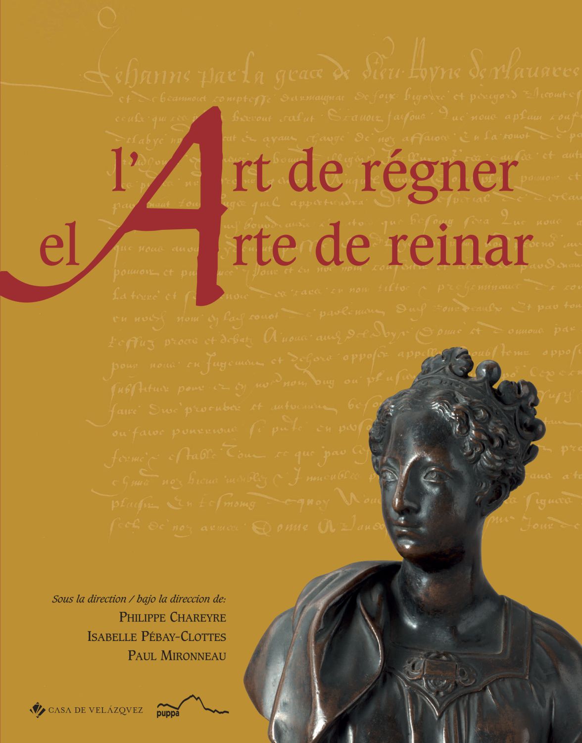 L'art de régner / <em>El arte de reinar</em>