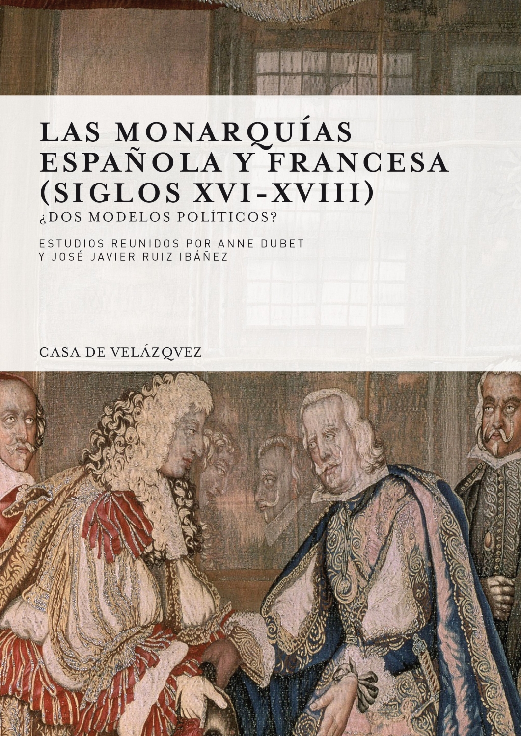 Las monarquías española y francesa (siglos XVI-XVIII) 